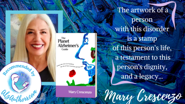 Mary Crescenzo, author of The Planet Alzheimer's Guide