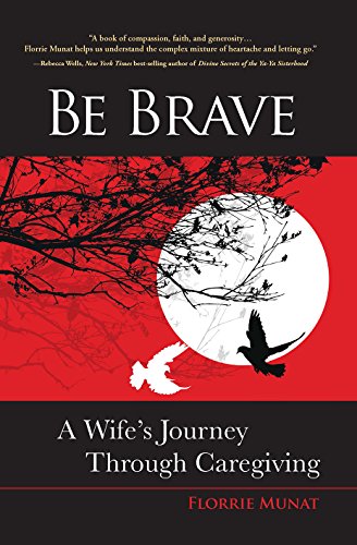 Florrie Munat's Be Brave, a Memoir