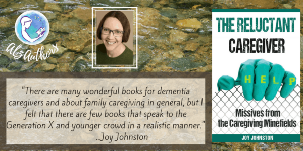 About Joy Johnston: The Reluctant Caregiver