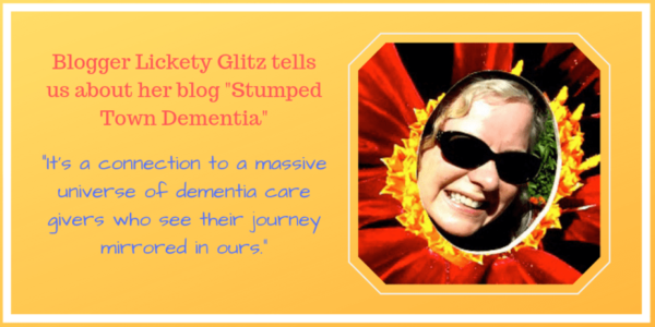 About Lickety Glitz, blogger of Stumped Town Dementia