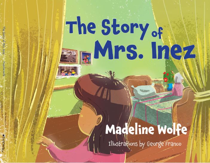 Story of Mrs. Inez - Madeline Wolfe