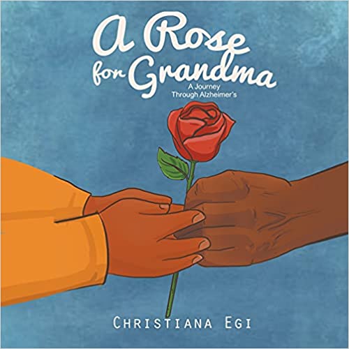 A Rose For Grandma - Christiana Egi