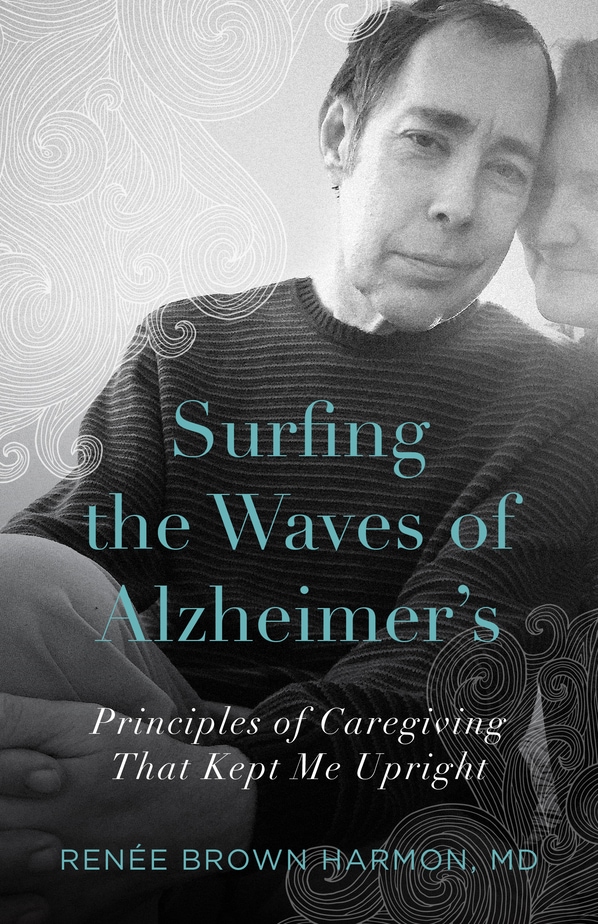 Surfing the Waves of Alzheimer's - Renée Harmon