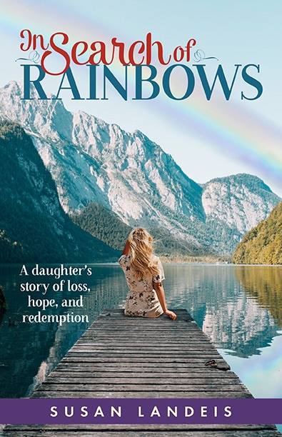 Susan Landeis In Search of Rainbows 