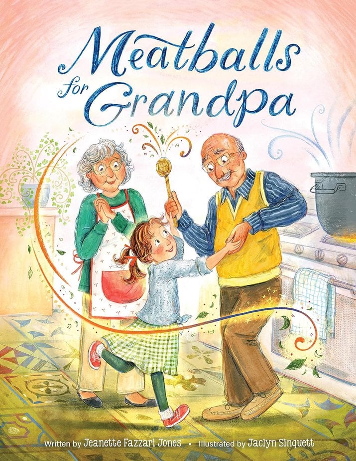 Book cover Meatballs for Grandpa by Jeanette Fazzari Jones and Jaclyn Sinquett