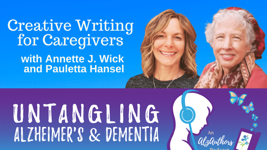 Cover image for Annette J. Wick and Pauletta Hansel Untangle Creative Writing for Caregivers, a podcast