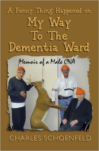 A Funny Thing Happened on My Way to the Dementia Ward