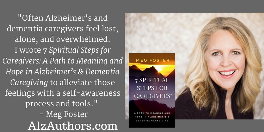 About Meg Foster, 7 Spiritual Steps for Caregivers