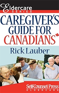 Caregivers Guide for Canadians Rick Lauber