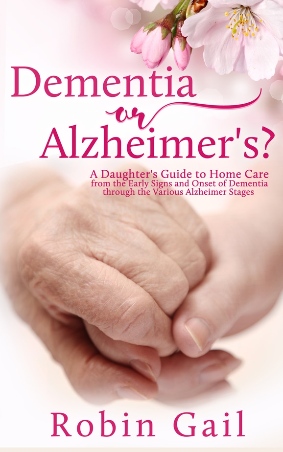 Book Dementia or Alzheimer's by Robin Gail