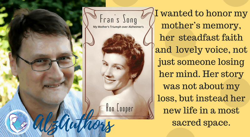 About Ron Cooper, Fran's Song: My Mother's Triumph Over Alzheimer's