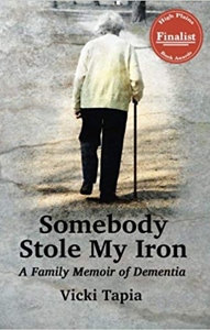 Somebody Stole My Iron: A Family Memoir of Dementia