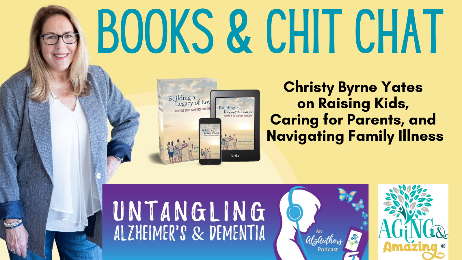 Christy Byrne Yates on Raising Kids While Caring for Parents with Dementia