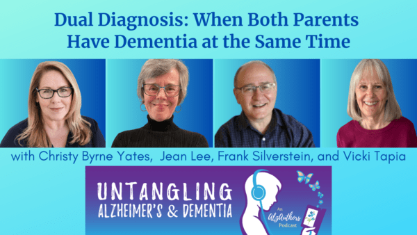 Image of authors in podcast Dual Diagnosis: When Both Parents Have Dementia at the Same Time