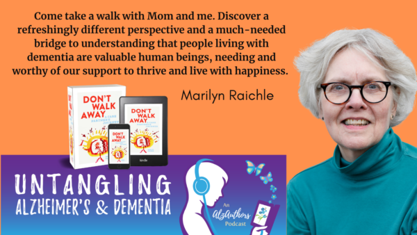 The Art of Alzheimer’s Finding Hope, Laughter and Love with Marilyn Raichle