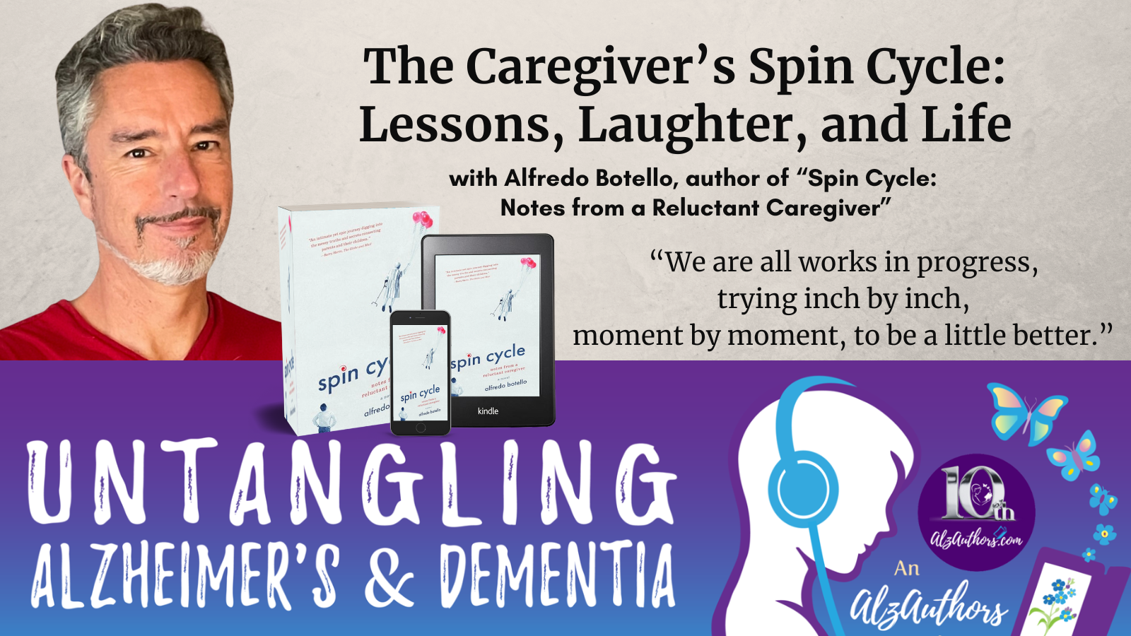 Alfredo Botello, author of Spin Cycle: Notes From a Reluctant Caregiver