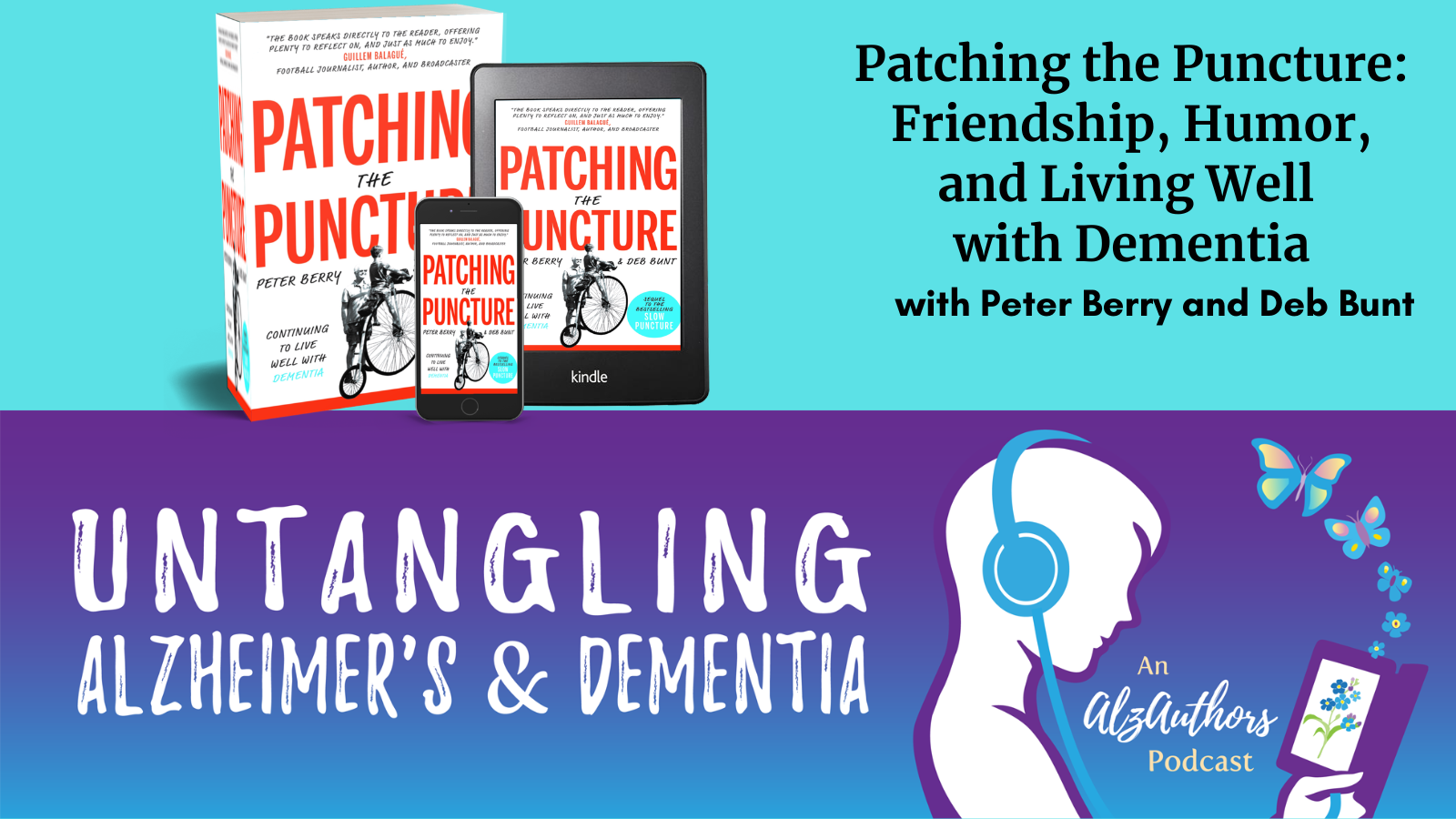Patching the Puncture: Friendship, Humor, and Living Well with Dementia with Peter Berry & Deb Bunt