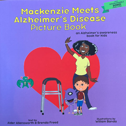 Mackenzie Meets Alzheimer’s Disease Picture Book and Story Song